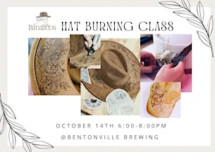 Beer + Brims: Hat Burning Class at Bentonville Brewing Co.