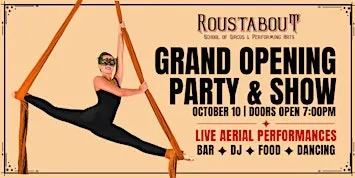 Roustabout School of Circus & Performing Arts: Grand Opening Show & Party