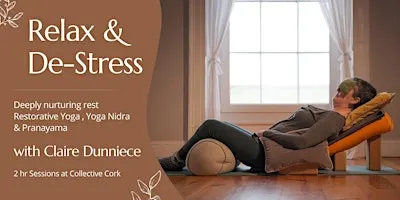 Relax & De-Stress - Restorative Yoga & Yoga Nidra in Cork City