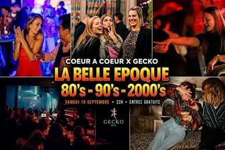 LA BELLE EPOQUE au Gecko | 80’s – 90’s- 2000’s | ENTREE GRATUITE