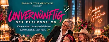 UNVERNÜNFTIG - Der Frauensalon