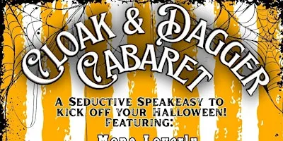 Cloak and Dagger Cabaret - Halloween Edition