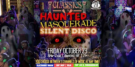 HAUNTED MASQUERADE Silent Disco at Classics V! - 10/23/26