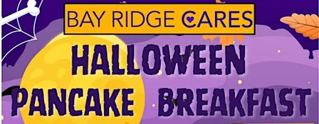 Bay Ridge Cares Halloween Pancake Breakfast