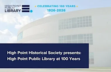 HPHS Presents: High Point Public Library at 100 Years