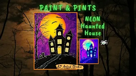 Neon Haunted House Paint & Pints