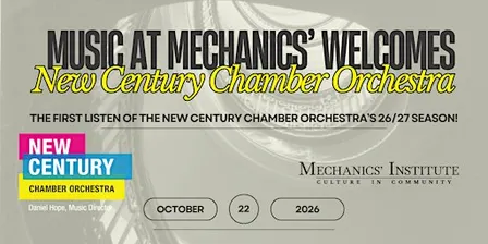 Music at Mechanics' Welcomes the New Century Chamber Orchestra