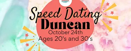 Duncan Speed Dating - Ages 20's and 30's