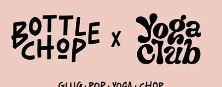 Yoga Club X Bottlechop: Vinyasa & Vino, 7pm