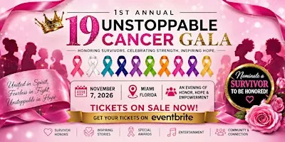 1 ST ANNUAL 19 UNSTOPPABLE CANCER  GALA FOR SURVIVORS