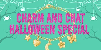 Charm and Chat Halloween Special.