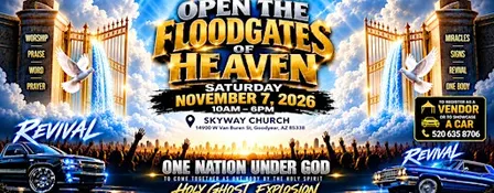 2026 Open the Floodgates of Heaven Revival Crusade
