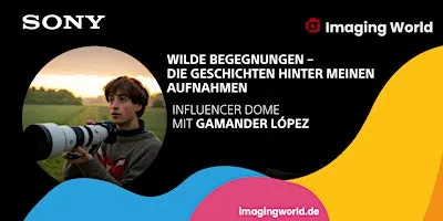 Imaging World Wilde Begegnungen – Die Geschichten hinter meinen Aufnahmen