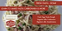 Fresh Pasta and Sauces of Rome -  Learn to make Linguine Carbonara & More