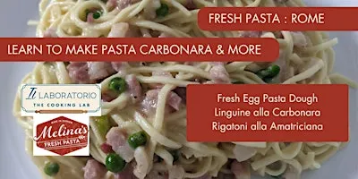 Fresh Pasta and Sauces of Rome - Learn to make Linguine Carbonara & More