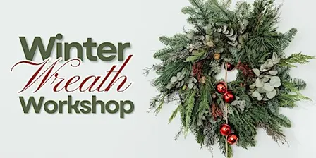 Winter Wreath Workshop