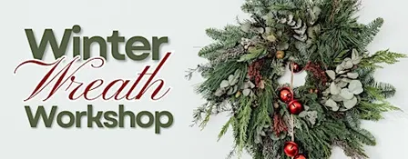 Winter Wreath Workshop