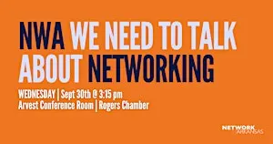 NWA We Need to Talk about Networking