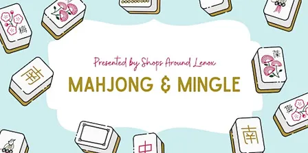 Mahjong & Mingle at Shops Around Lenox