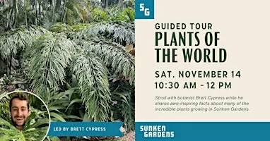 Botanize with Brett!- Sunken Gardens Walking Tour