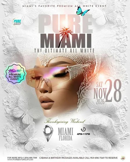 PURE MIAMI ULTIMATE ALL WHITE THANKSGIVING WEEKEND 2026