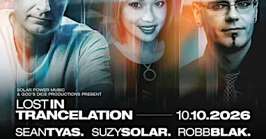 Sean Tyas, Suzy Solar, & Robb Blak Lost in Trancelation at Iron Cow