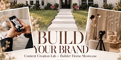 BUILD YOUR BRAND: Content creation lab + Builder show house.