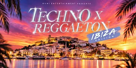 Techno x Reggaeton - Ibiza Edition