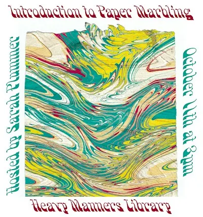 Introduction to Paper Marbling  Hosted By Sarah Plummer (10/11)