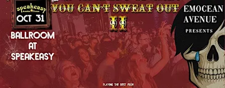 Emocean Avenue presents A Halloween You Can't Sweat Out II at The Ballroom