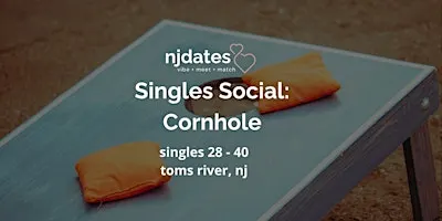 NJ | Singles Social | Cornhole | Singles 28 - 40 | TOMS RIVER