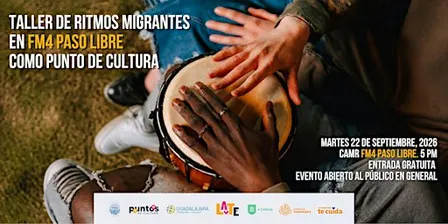Taller de Ritmos Migrantes en FM4 Paso Libre como Punto de Cultura
