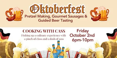 OKTOBERFEST PRETZEL MAKING, GOURMET SAUSAGES & GUIDED BEER TASTING