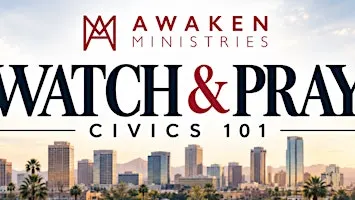 Watch & Pray: Civics 101