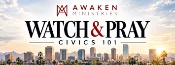 Watch & Pray: Civics 101