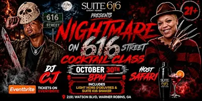 NIGHTMARE ON 616 STREET: COCKTAIL CLASS