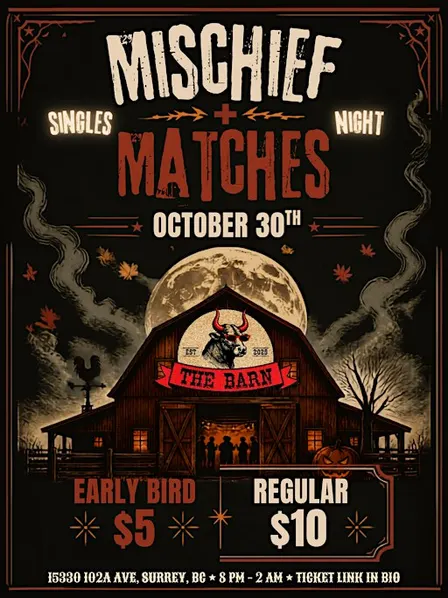 MISCHIEF & MATCHES - SINGLES NIGHT AT THE BARN