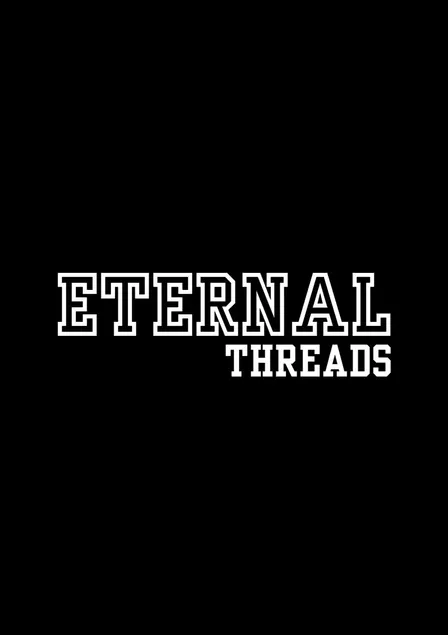 Eternal Threads Launch