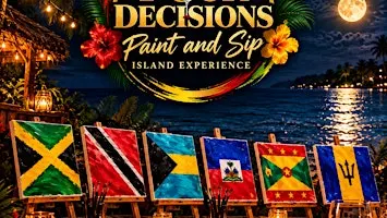 POUR DECISIONS Paint & Sip (Caribbean Edition)