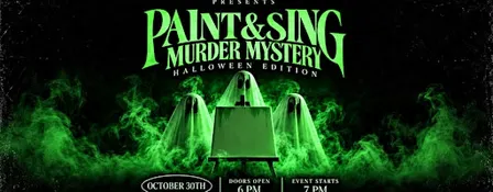Paint & Sing Murder Mystery Halloween