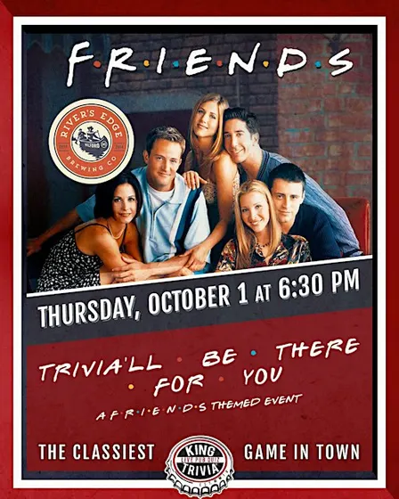 Friends Themed Trivia at River's Edge Brewing Company