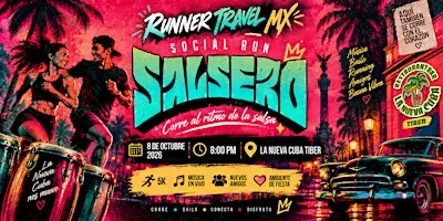 SOCIAL RUN SALSERO BY LA NUEVA CUBA TIBER X RUNNER TRAVELMX