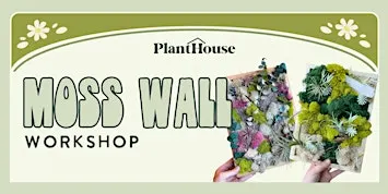 Moss Wall Workshop