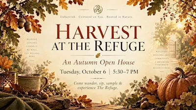 Harvest at The Refuge: An Autumn Open House