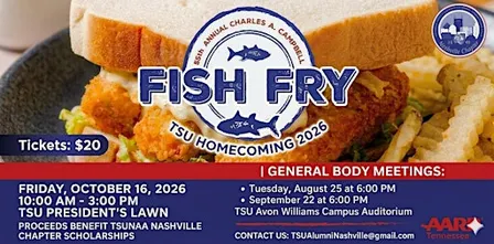 TSU Homecoming: TSUNAA Nashville Chapter Charles A. Campbell Fish Fry