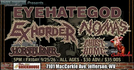 Eyehategod, Exhorder, and No/Mas LIVE at the Brickhouse in Jefferson, WV