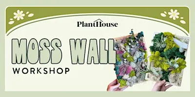 Moss Wall Workshop