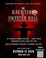 The Haunting of Sweeten Hall: An 21+ Halloween Party Experience