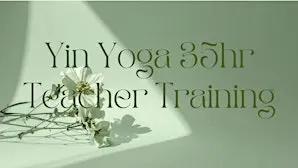 Yin Yoga Teacher Training 35hrs