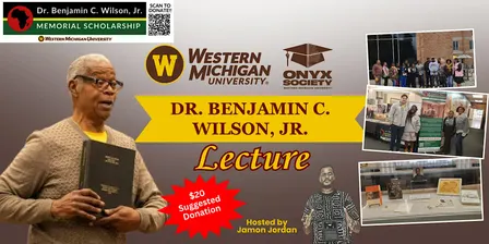 WMU Homecoming Weekend Dr. Benjamin C. Wilson, Jr. Lecture | Onyx Society